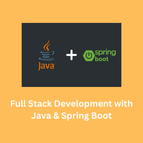 Full Stack Development with Java & Spring Boot